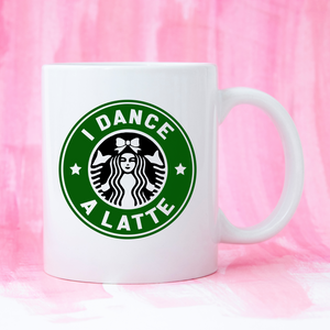 I Dance A Latte Mug